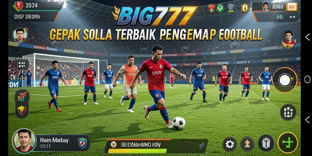 Gameplay menarik dari BIG777 dengan tim dan pertandingan sepak bola.